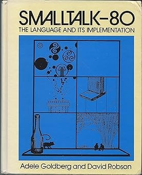 A paperback copy of Smalltalk-80: The Language and its Implementation by Adele Goldberg and David Robson.