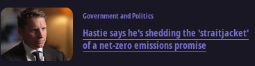 Excerpt from ABC News homepage; ""I think the question of net zero, that's a straitjacket that I'm already getting out of," he said.".