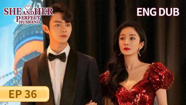 ENG DUB【She and Her Perfect Husband 爱的二八定律】EP36 | An unexpected true love | Yang Mi, Xu Kai