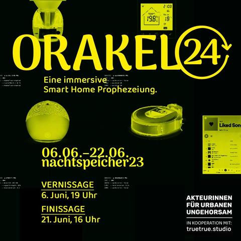 Schwarz-gelber Katalog von Smart Home Gadgets, wie z.B. Echo, Staubsaugerroboter und Spotify Playlist, mit der großen Überschrift der Ausstellung "Orakel24" oben im Bild. Darunter die Info "06.06.-22.06.2025, Vernissage 6. Juni, 19h und Finissage, 21. Juni, 16h" und rechts unten im Bild in weißer Schrift die Logos der Akteurinnen für urbanen Ungehorsam und von truetreu.studio