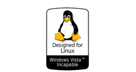 A fake "Designed for Linux - Windows Vista incapable" sticker that mocks the late Windows XP PCs stickers saying "Designed for Windows XP - Windows Vista capable"...