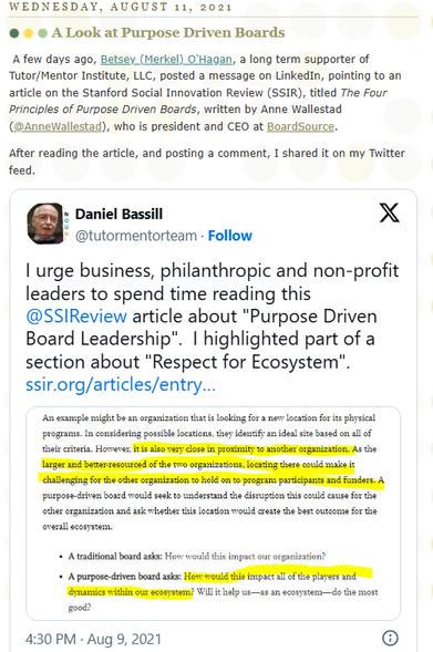 This is a Tutor/Mentor Connection (1993-present) and Tutor/Mentor Institute, LLC (2011-present) blog article about purpose driven boards. It was prompted by a post on LinkedIn by a member of my network, who shared a Stanford Social Innovation Review article about ecosystems.  I then posted it on Twitter.