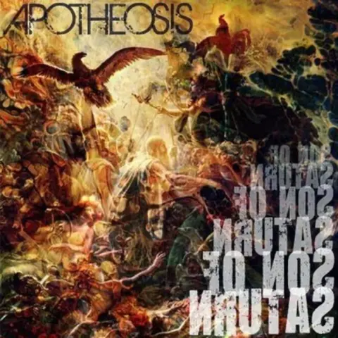 The album cover for Apotheosis by Son Saturn features a chaotic and dramatic painting-style collage with mythological and classical themes. At the top, the word "APOTHEOSIS" is written in distressed capital letters. The composition is filled with gods, warriors, and mythical beings engaged in battle or divine gestures, drenched in fiery reds, golden light, and shadowy tones. Central to the image is a muscular, bearded man draped in a white toga, possibly symbolizing a figure ascending to godhood. He appears to be reaching toward or confronting a powerful entity. Surrounding him are winged figures, a large eagle in flight, celestial rays, and abstract textures that blend the scene into a dreamlike, apocalyptic vision. At the bottom right, the words “SON OF SATURN” are repeated vertically in large, bold text, mirrored and semi-transparent, adding to the layered surrealism of the artwork.