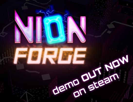 promotion for release of nion forge demo on steam, neon letters with cyber city background