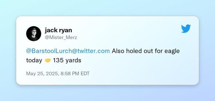 @BarstoolLurch Also holed out for eagle today 🤝 135 yards