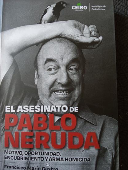 El asesinato de PAblo Neruda por los fascistas pinochetistas