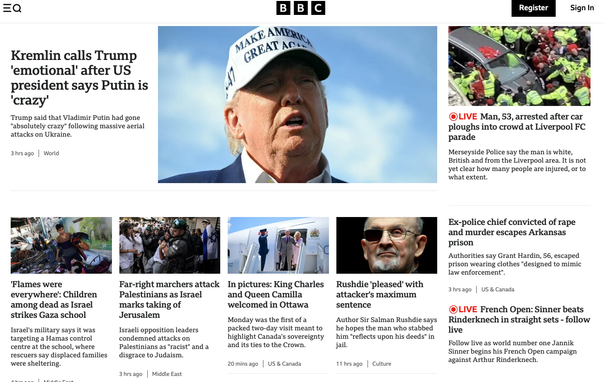 A screenshot from the front page of the BBC world news page shows the main headline is Trump in a white hat on a blue sky backgorund. He is speaking. There is a headline about the Kremlin and his “crazy” comment about Putin. There is one story about the King arriving in Canada.