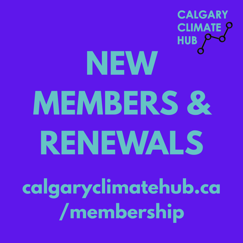 ALT: Hub logo + content reads "New members & renewals" - calgaryclimatehub.ca/membership