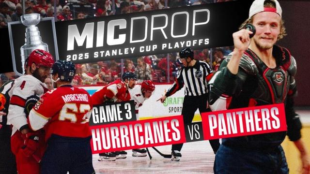 NHL Mic Drop: Hurricanes vs. Panthers | Game 3