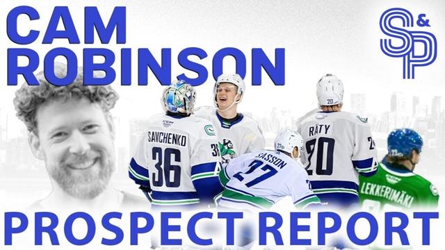 Cam Robinson: Report Cards and Comparables for Canucks prospects on the come up