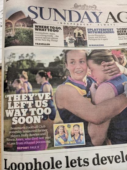 The front page of a newspaper "Sunday Age".  It features pictures of a female Australian Rules football team hugging and the words "They've left us too soon".  It states they died from ethanol poisoning.