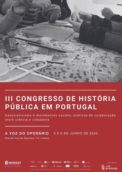 Cartaz do terceiro congresso de História Pública em Portugal, “Associativismo e movimentos sociais, práticas de colaboração entre ciência e cidadania”. A Voz do Operário (Rua da Voz do Operário, 13, Lisboa), 5 e 6 de Junho de 2025. O cartaz é ilustrado por uma foto de uma mesa em cima da qual se encontra uma fotografia aérea de um terreno com algumas construções e espaços com árvores; sobre a foto, estão vários materiais de escritório, como réguas, lápis, fita cola, agrafador, cola líquida, um pedaço de corda e vêm-se também os braços de várias mulheres que parecem estar a usar esses materiais.
