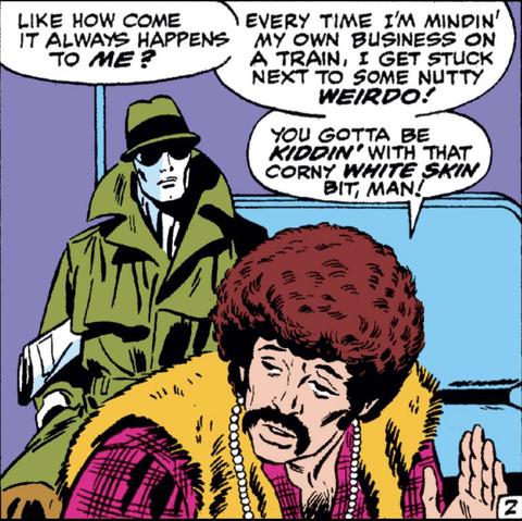 The Silver Surfer sets on the back of a train wearing a trenchcoat, sunglasses and fedora. He has a newspaper tucked under one arm. In the foreground walking away from him is a hippie who says, “Like how come it always happens to ME? Every time I’m minding my own business on a train, I get stuck next to some nutty WEIRDO! You gotta be KIDDING with that corny WHITE SKIN bit, man!“