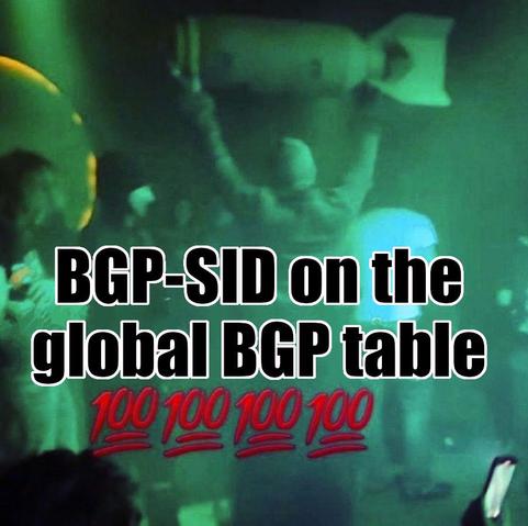 A man holding up above his head (as if he is hyped) what appears to be a bomb in a club setting with green lighting in the background, the text says on the image &#34;BGP SID on the gobal BGP table&#34; and many 100% emojis under it