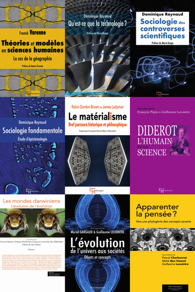 combinaison des couvertures de 9 des titres des éditions matériologiques :
Théorie et modèles en sciences humaines
Qu-est-ce que la technologie ?
Sociologie des controverses scientifiques
Les mondes darwiniens
Apparenter la pensée
Diderot, l'humain et l'interfance
...
