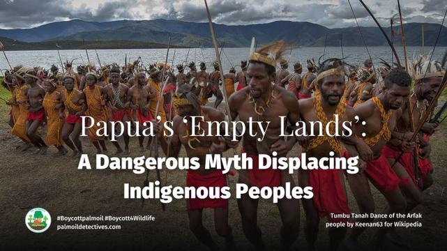 Papua’s ‘Empty Lands’: A Dangerous Myth Displacing Indigenous Peoples