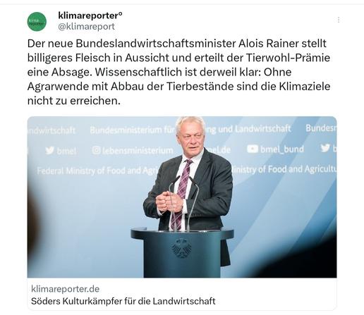 Klima Reporter, Alois Rainer steht billigeres Fleisch in Aussicht und erteilte tierwohlprämie eine Absage, Klimaziele sind ohne agrarwende nicht zu erreichen