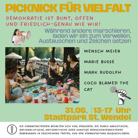 Sharepic

Picknick für Vielfalt 

Demokratie ist bunt offen und friedlich - genau wie wir. 

Während andere marschieren, laden wir ein zum Verweilen, Austauschen und Zeichen setzen.

DIE VERANSTALTENDEN BEHALTEN SICH VOR, PERSONEN, DIE DURCH RASSISTISCHE, NATIONALISTISCHE, ANTISEMITISCHE ODER SONSTIGE MENSCHENVERACHTENDE ÄUBERUNGEN IN ERSCHEINUNG TRETEN, VON DER VERANSTALTUNG AUSZUSCHLIEBEN