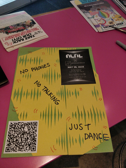 Construction paper cut-out poster for the NLNL event on May 28th, 2025. It says "no phones; no talking; just dance". I've been making these every time and I'm going to try and remember to post them here too because I have been recycling them when they're gone but I sometimes like the way they look. This one is 5/10 IMO but I'm excited for the next one!