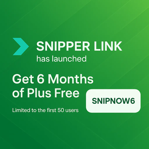 Snipper Link has launched. Get 6 Months of Plus Free. Limited to the first 50 users. Promo code: "SNIPNOW6".