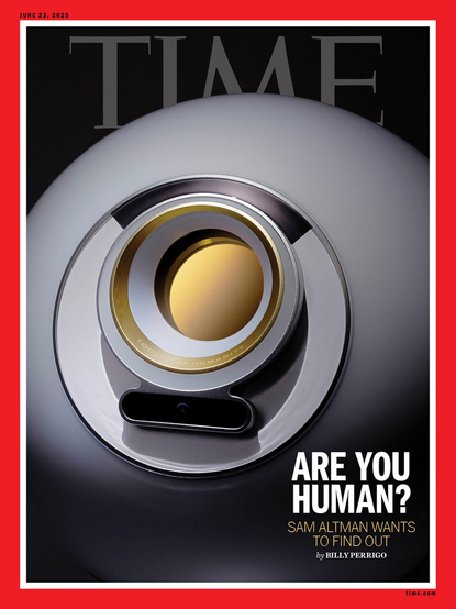Cover of Time Magazine.
A big orb

Are you human?
Sam Altman wants to find out.