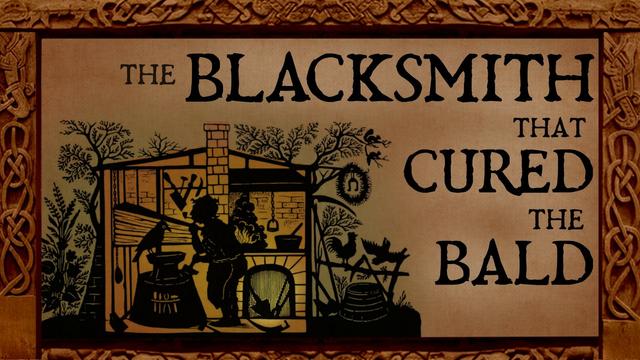 A woodcut print of a blacksmith in a small shop pondering a raven perched on his anvil. Overlaid Text: The Blacksmith that Cured the Bald