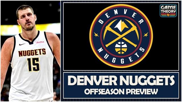 Denver Nuggets | Game Theory Offseason Preview