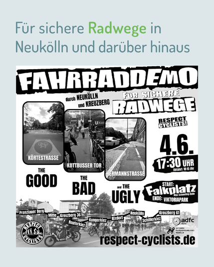 Plakat für Fahrraddemo am 4. Juni um 17:30 Uhr in Prenzlauer Berg, Neukölln und Kreuzberg für sichere Radwege mit den Schlagwörtern 'The Good, The Bad, The Ugly' und Start am Falkplatz, Ende Viktoriapark