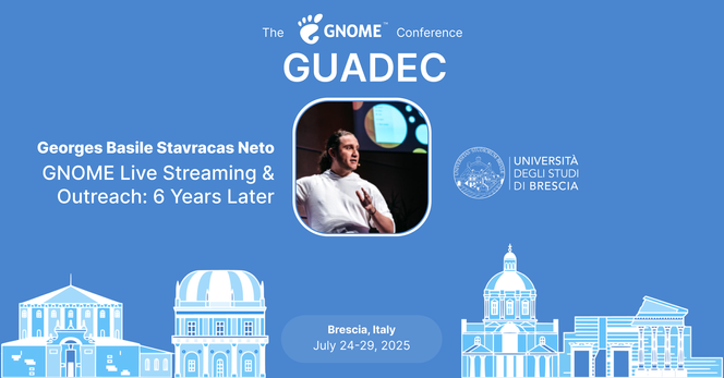 The image shows graphically what's announced in the post. It contains the GNOME logo, the name of the speaker, the photo of the speaker and the title of the talk. It moreover contains a graphical rappresentation of the city of the conference, Brescia, and the dates of the conference.