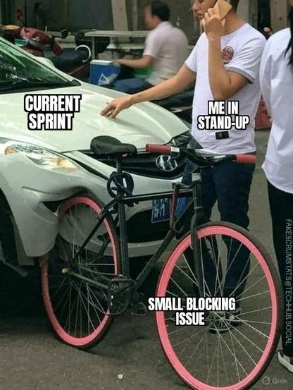 A person on the phone (labeled "Me in stand-up") next to a car (labeled "Current sprint") that was dented by an impact with a bicycle (labeled "small blocking issue")