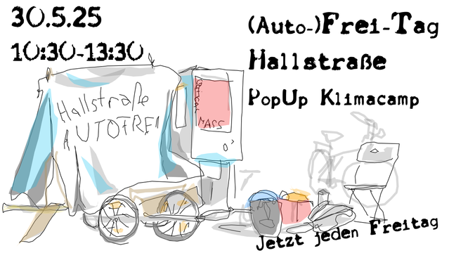 (Auto-)Frei-Tag
Hallstraße
PopUp Klimacamp

30.5.25
10:30-13:30

Sharepic miit Skizze des PopUp Camps