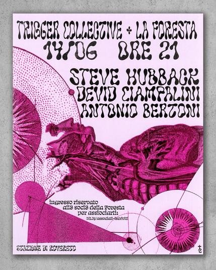 Trigger Collective X La Foresta - Steve Hubback + Devid Ciampalini + Antonio Bertoni LIVE