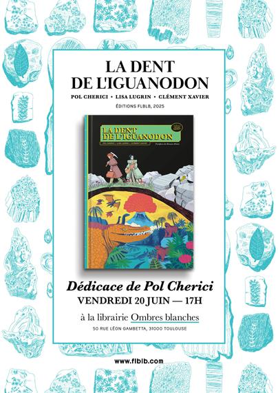Affiche de dédicace de Pol Cherici à la librairie Ombres blanche à Toulouse. Sur un fond de dessins de fossile, le visuel de la bande dessinée et l'info : dédicace à 17h à Ombres Blanches 55 BD Gambetta 31000 Toulouse