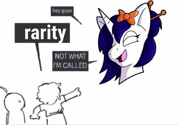 Meme template of a character pointing at Light the Unicorn. Text reads "hey guys!" "Rarity!" "Not what I'm called."