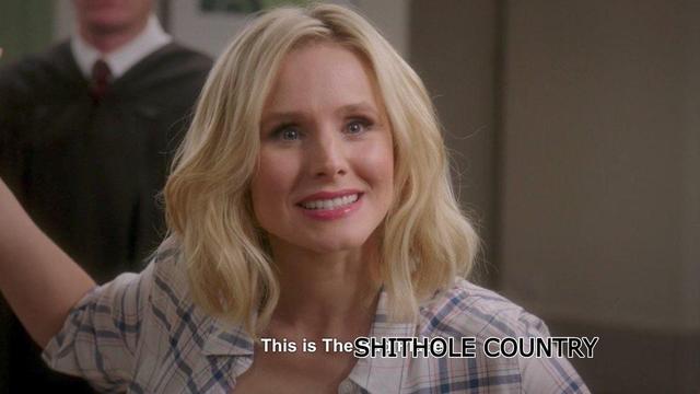 A famous image of Kristen Bell (a blond white 30-something actress) from a popular TV show at a moment of realization. The caption has been rewritten to say "THIS is the shithole country!"