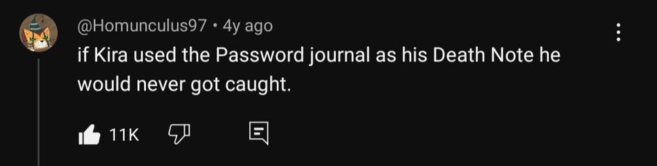 if Kira used the Password journal as his Death Note he would never got caught.