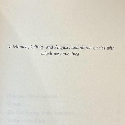 To Monica, Olivia, and August, and all the species with which we have lived.