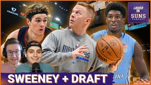 Phoenix Suns Interview Sean Sweeney Plus Our Pick In the 2025 Locked On NBA Mock Draft