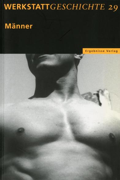 Frontcover von WerkstattGeschichte 29/2001 mit einem Ausschnitt eine S/W-Fotos eines männlichen Oberkörpers, zu sehen sind der Hals und die nackte, muskulöse Brust.