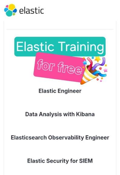 Affiche en anglais qui dit
Elastic training for free
Elastic engineer
Data analyste with kibana
Elasticsearch observability engineer
Elastic security for SIEM
