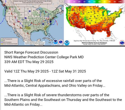 Valid 12Z Thu May 29 2025 - 12Z Sat May 31 2025

...There is a Slight Risk of excessive rainfall over parts of the
Mid-Atlantic, Central Appalachians, and Ohio Valley on Friday...

...There is a Slight Risk of severe thunderstorms over parts of the
Southern Plains and the Southeast on Thursday and the Southeast to the
Mid-Atlantic on Friday...