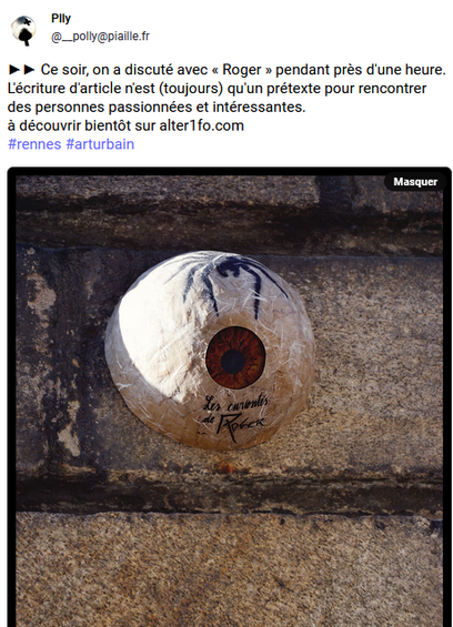 c'est l'image d enotre post sur le fait d'avoir recontré les curiosités de roger dans le cadre du'n article d'alter1fo à venir, on met aussi le lien pou ry acceder. la photo illustre un des domes qu'il a posé à rennes