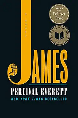 Book cover for "New York Times" bestseller "James," a novel by Percival Everett.

On a black background, the title in large gold letters. In the ball of the "J," a tiny drawing of a man walking with a bundle on a stick over his shoulder.

In the top right, two round silver medallions: "Winner of the Pulitzer Prize" and "National Book Award Winner."