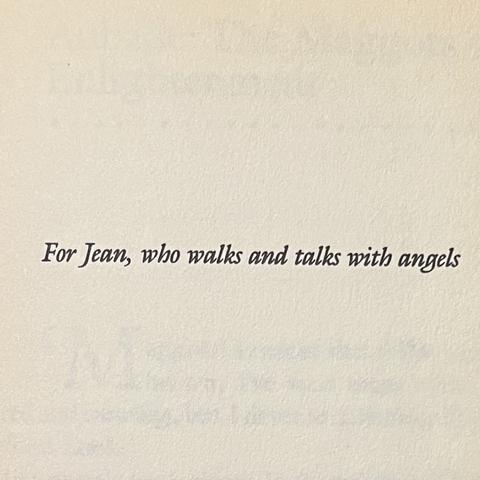 For Jean, who walks and talks with angels