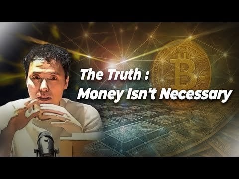The Truth: Money Isn't Necessary