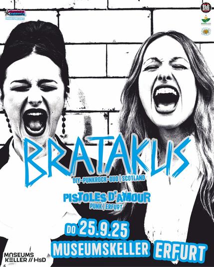 BRATAKUS [SCO] + PISTOLES D’AMOUR [EF] | Museumskeller Erfurt