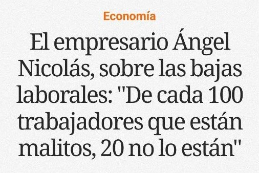 El empresario Ángel Nicolás, sobre las bajas laborales: "De cada 100 trabajadores que están malitos, 20 no lo están"
