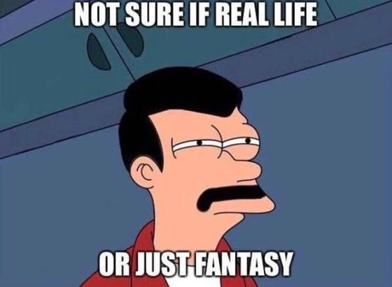 Frey from Futurama, with dark hair and a mustache like Freddie Mercury. Text reads NOT SURE IF REAL LIFE OR JUST FANTASY
