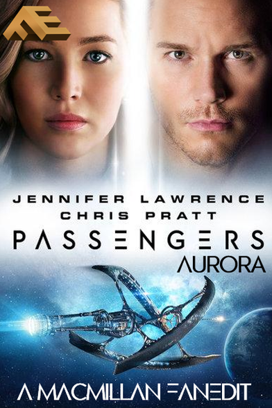 Movie poster Passengers Aurora. With the faces of Jennifer Lawrence and Chris Pratt. Below a helicoidal starship navigates the cosmos.