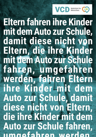 Eltern fahren ihre Kinder mit dem Auto zur Schule, damit diese nicht von Eltern, die ihre Kinder mit dem Auto zur Schule fahren, umgefahren werden, fahren Eltern ihre Kinder mit dem Auto zur Schule, damit diese nicht von Eltern, die ihre Kinder mit dem Auto zur Schule fahren,